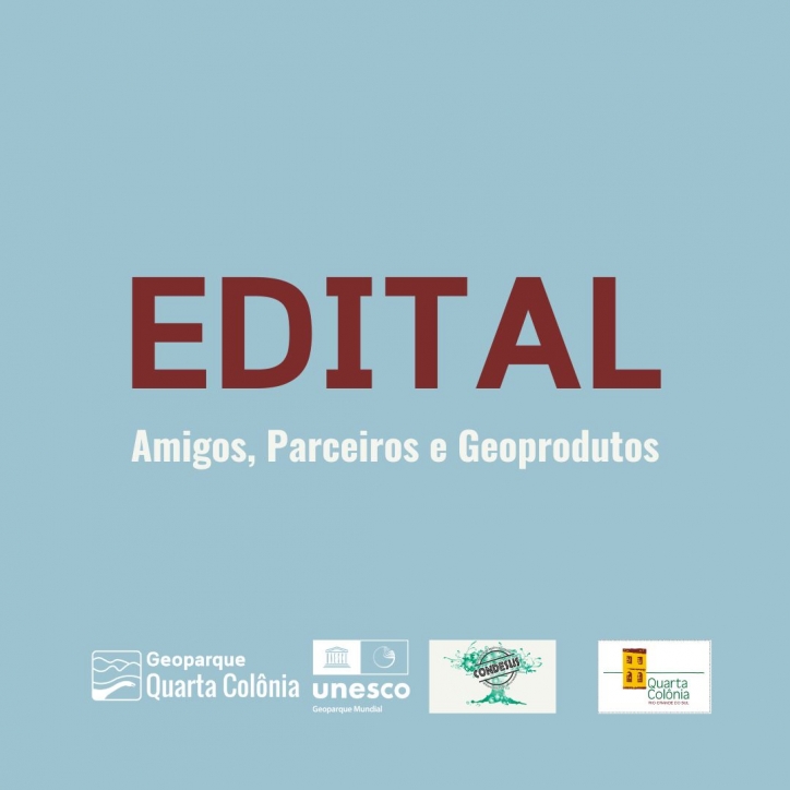 Edital 01/2024  - Cadastramento para certificação e uso dos selos de “Geoproduto”, “Parceiro” e “Amigo” do Quarta Colônia Geoparque Mundial da UNESCO